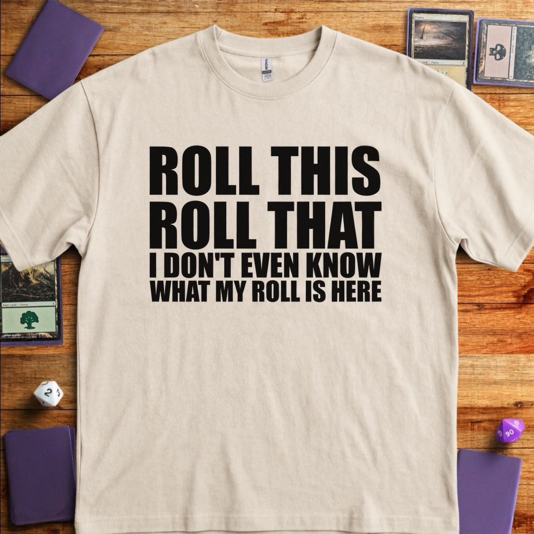I Don't Even Know What my Roll is Here - Sand