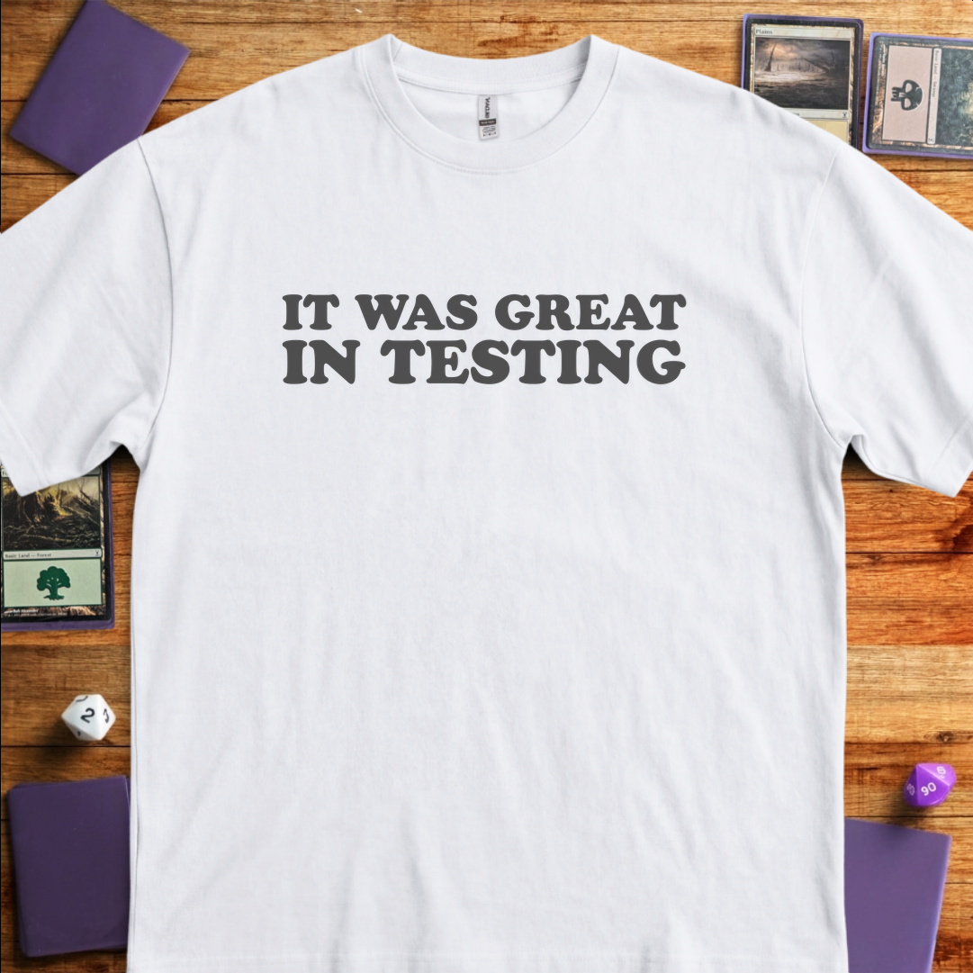 It Was Great In Testing - White