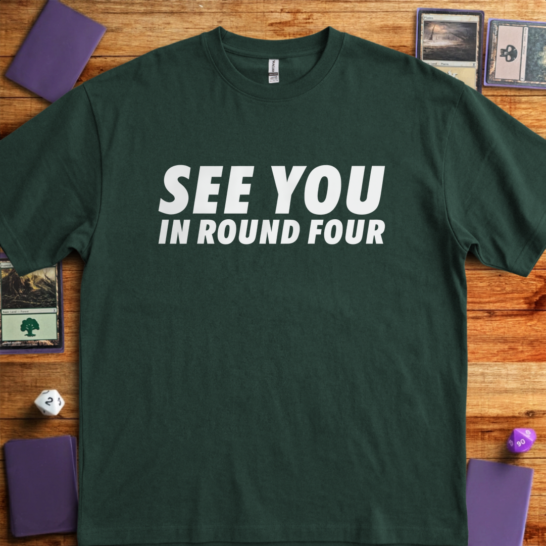 See You In Round Four - Forest Green