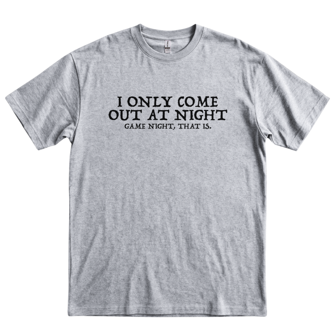 I Only Come Out At Night - Sport Grey