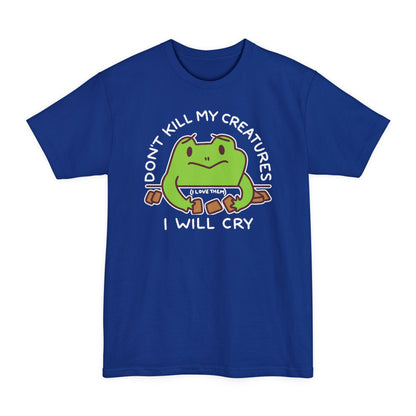 Don't Kill My Creatures Tall Beefy-T® T-Shirt