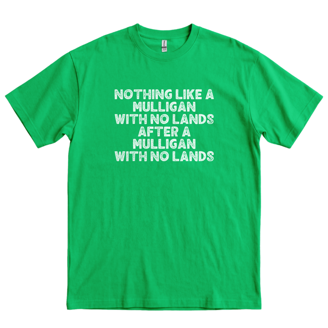 Mulligan With No Lands - Kelly Green