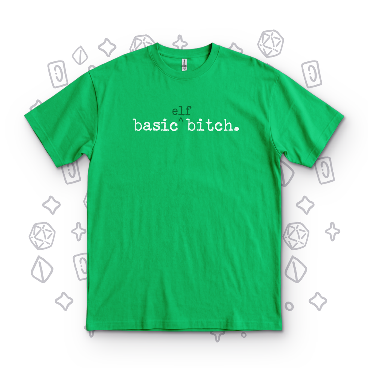 Basic Elf Bitch - Kelly Green
