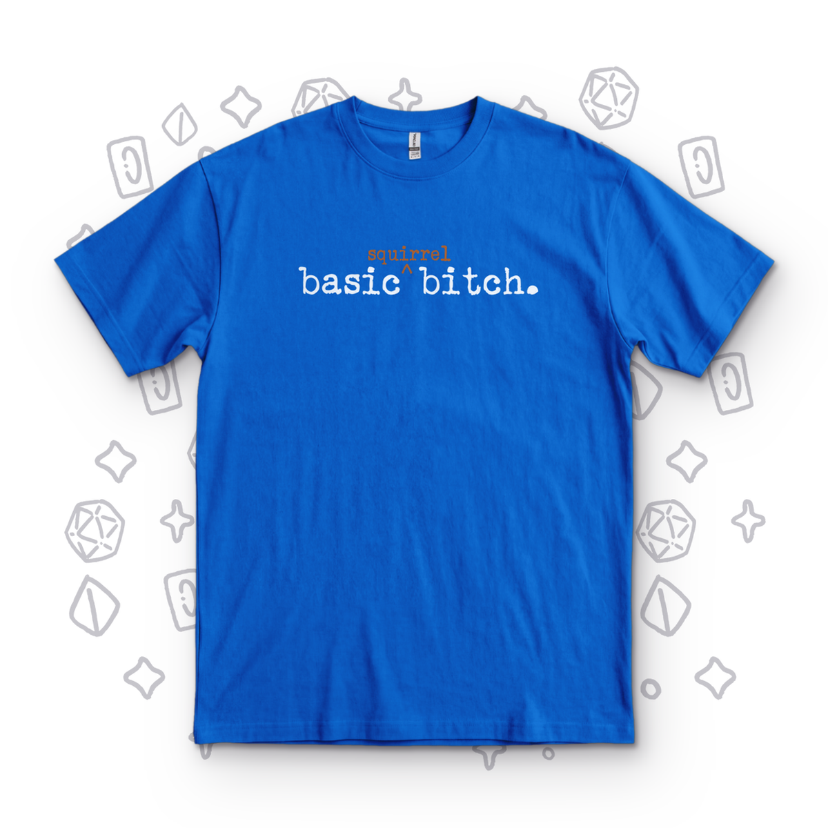 Basic Squirrel Bitch - Royal