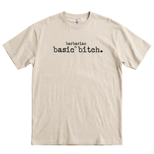 Basic Barbarian Bitch - Sand