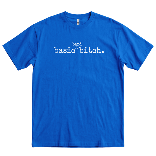 Basic Bard Bitch - Royal