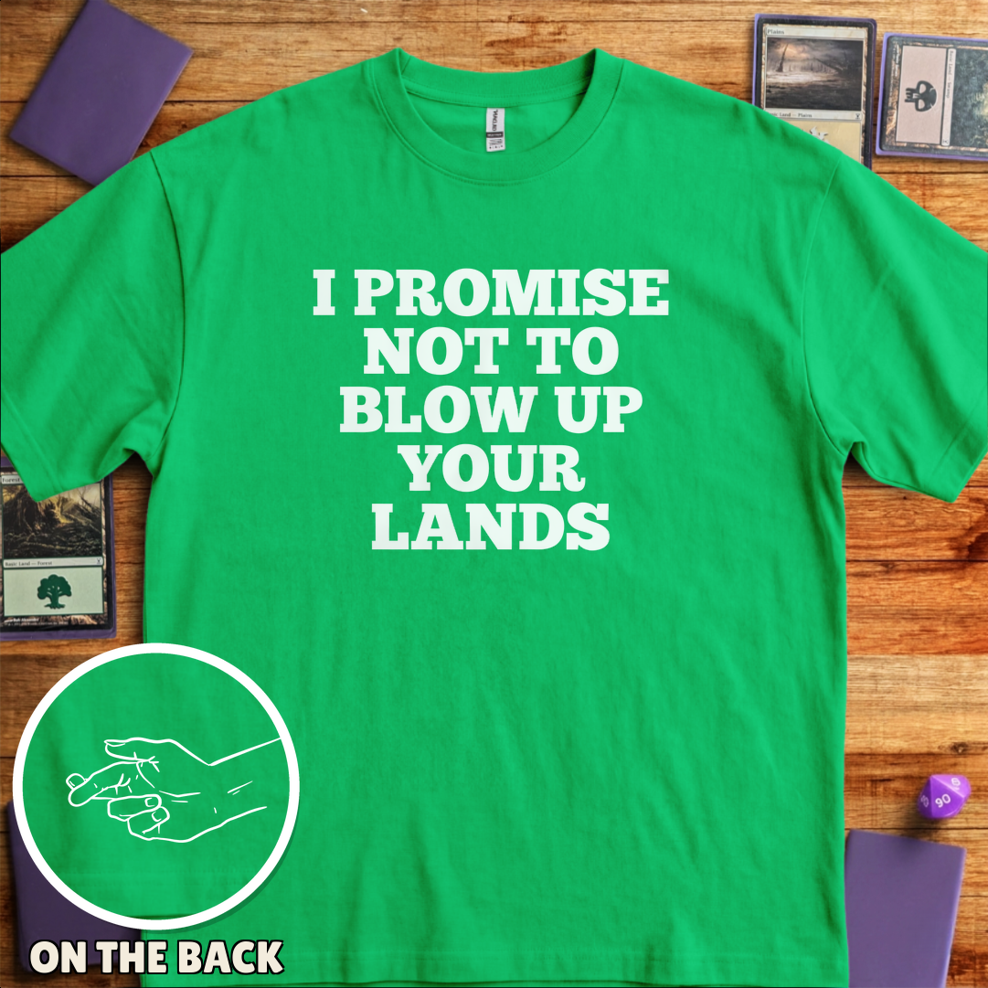 I Won't Blow Up Your Lands - Kelly Green
