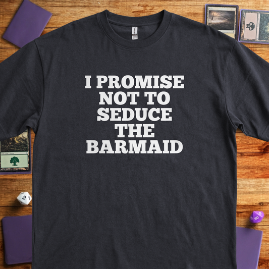 I Won't Seduce the Barmaid - Black