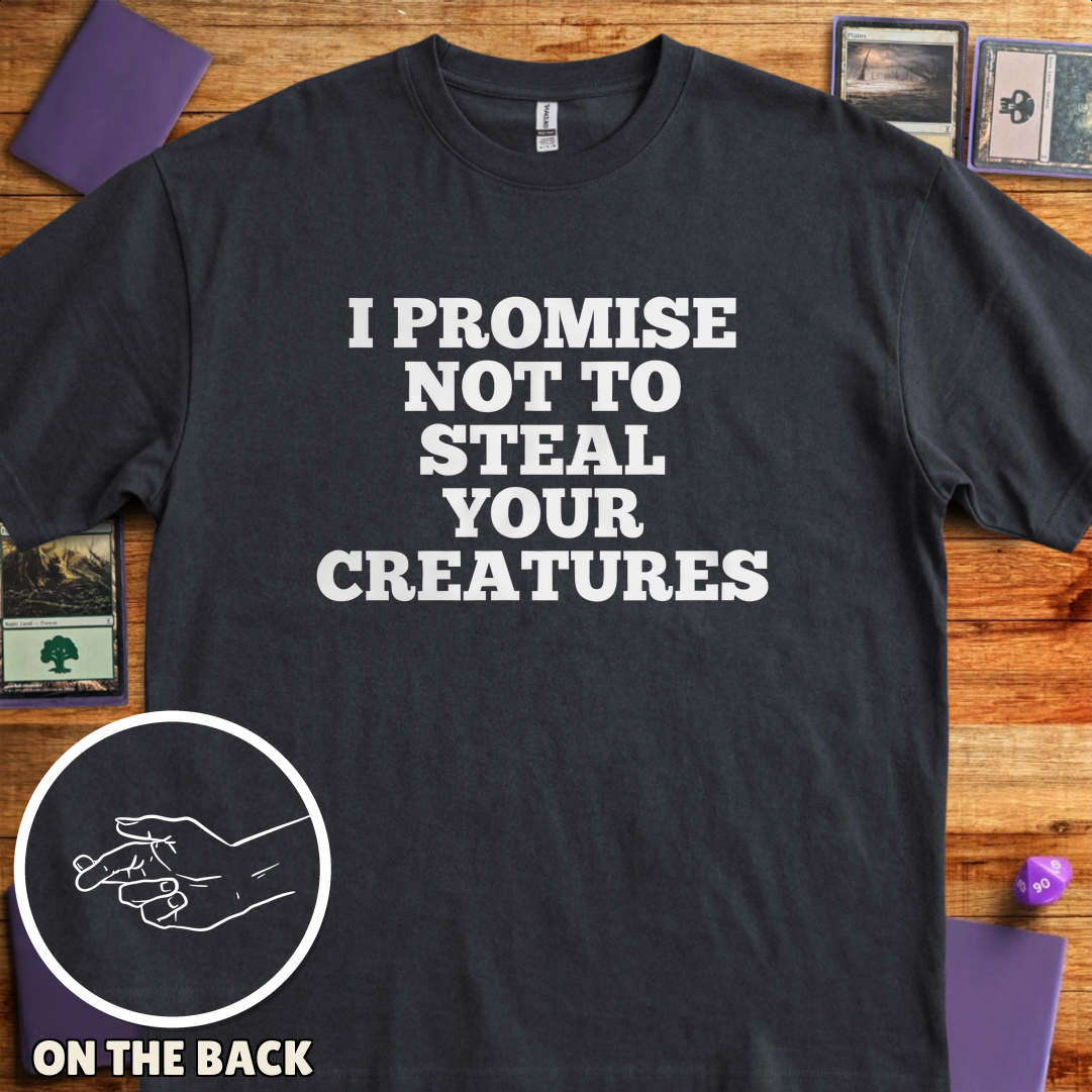 I Won't Steal Your Creatures - Black