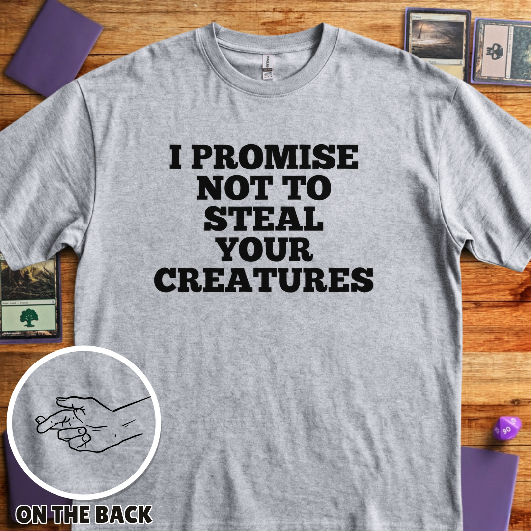I Won't Steal Your Creatures - Sport Grey