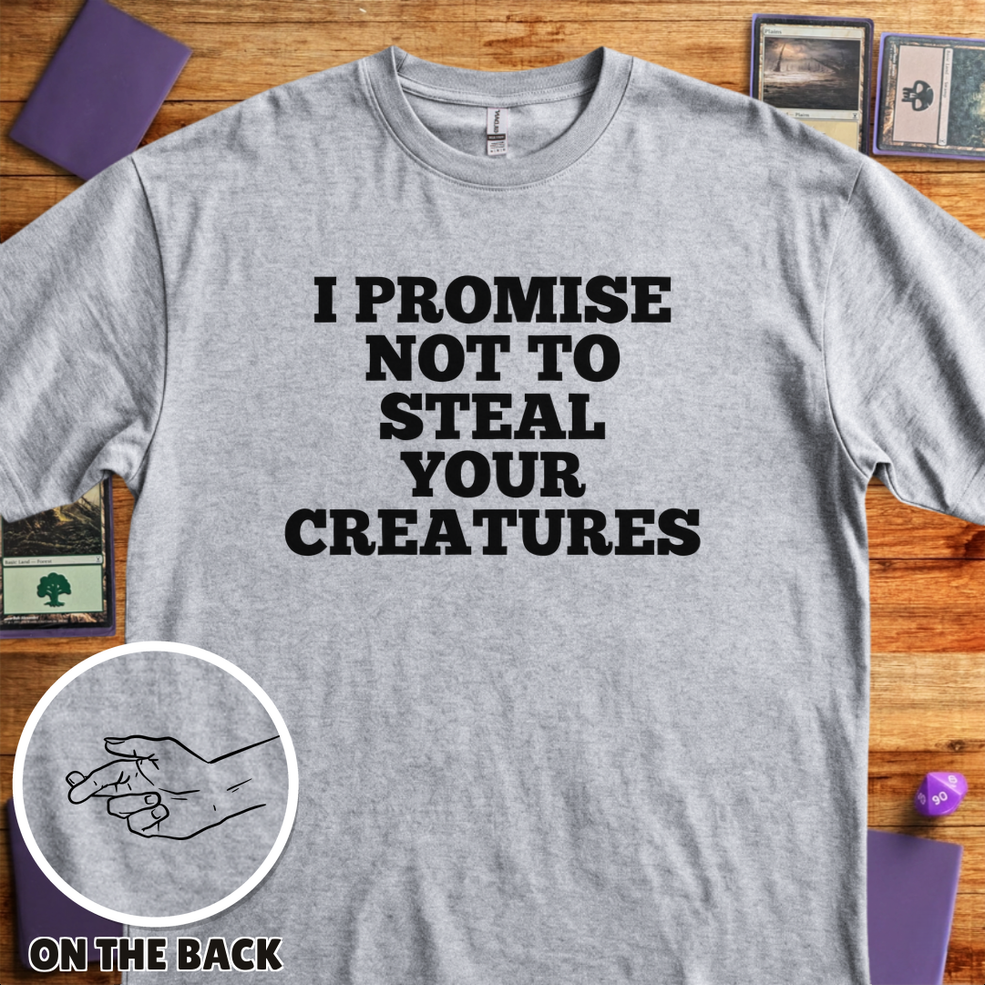 I Won't Steal Your Creatures - Sport Grey