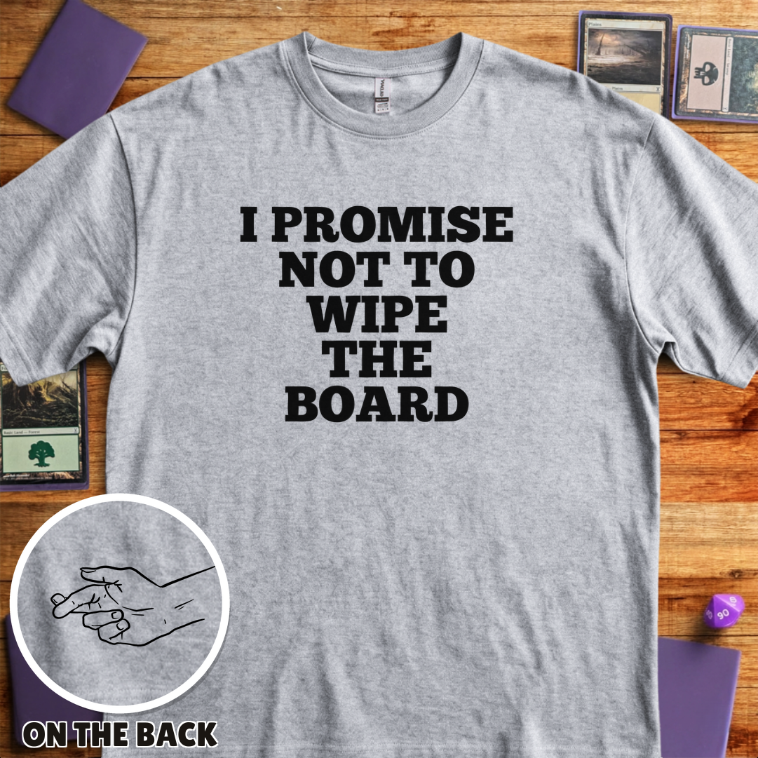 I Won't Wipe the Board - Sport Grey