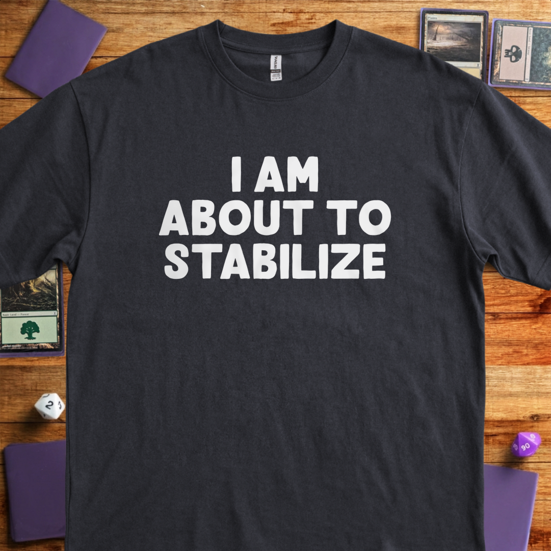I Am About to Stabilize - Black