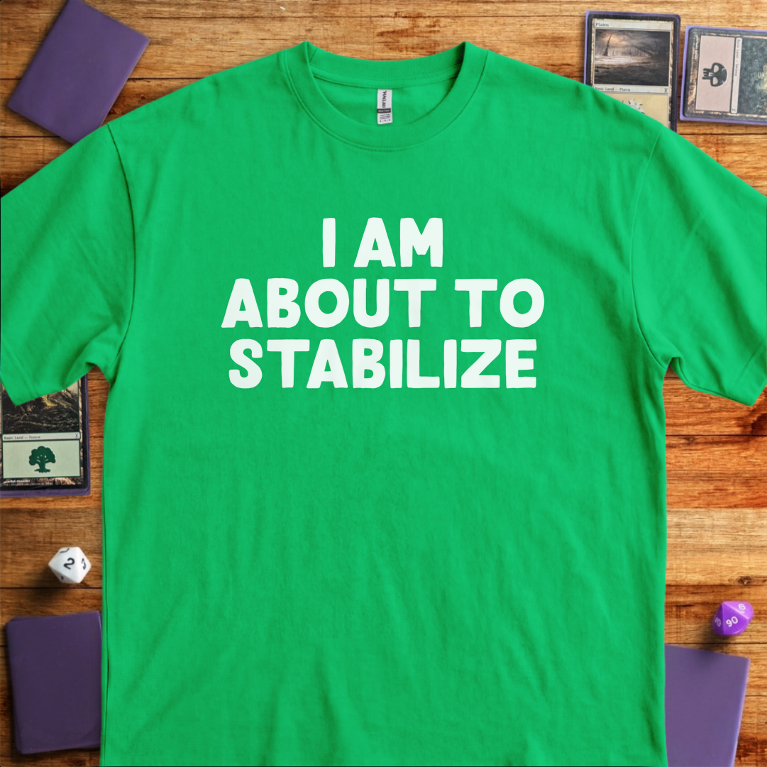 I Am About to Stabilize - Kelly Green
