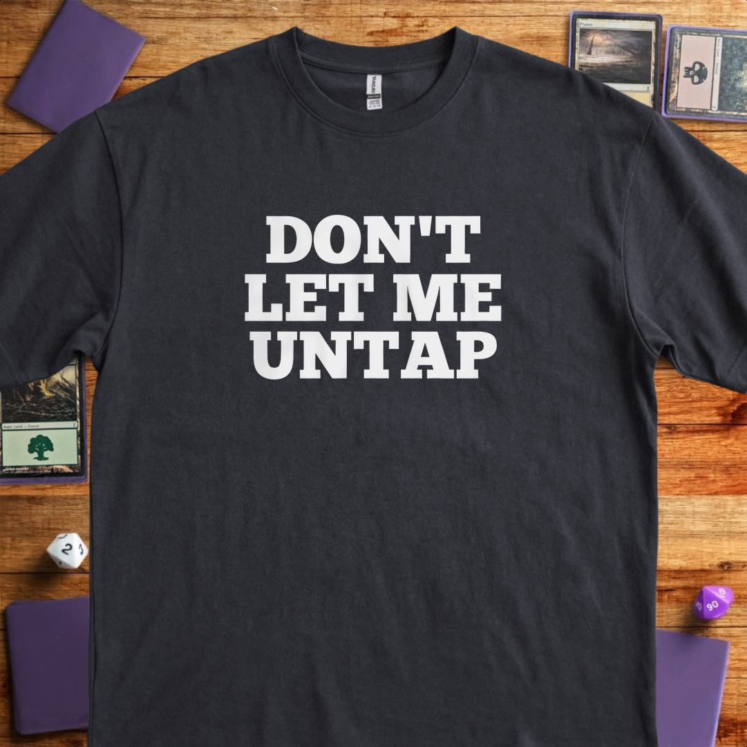 Don't Let Me Untap - Black