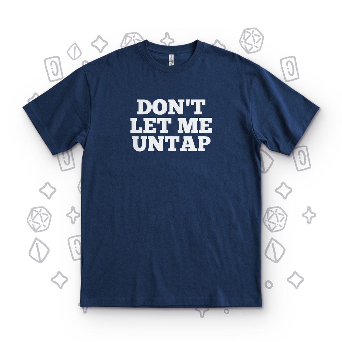 Don't Let Me Untap - Navy