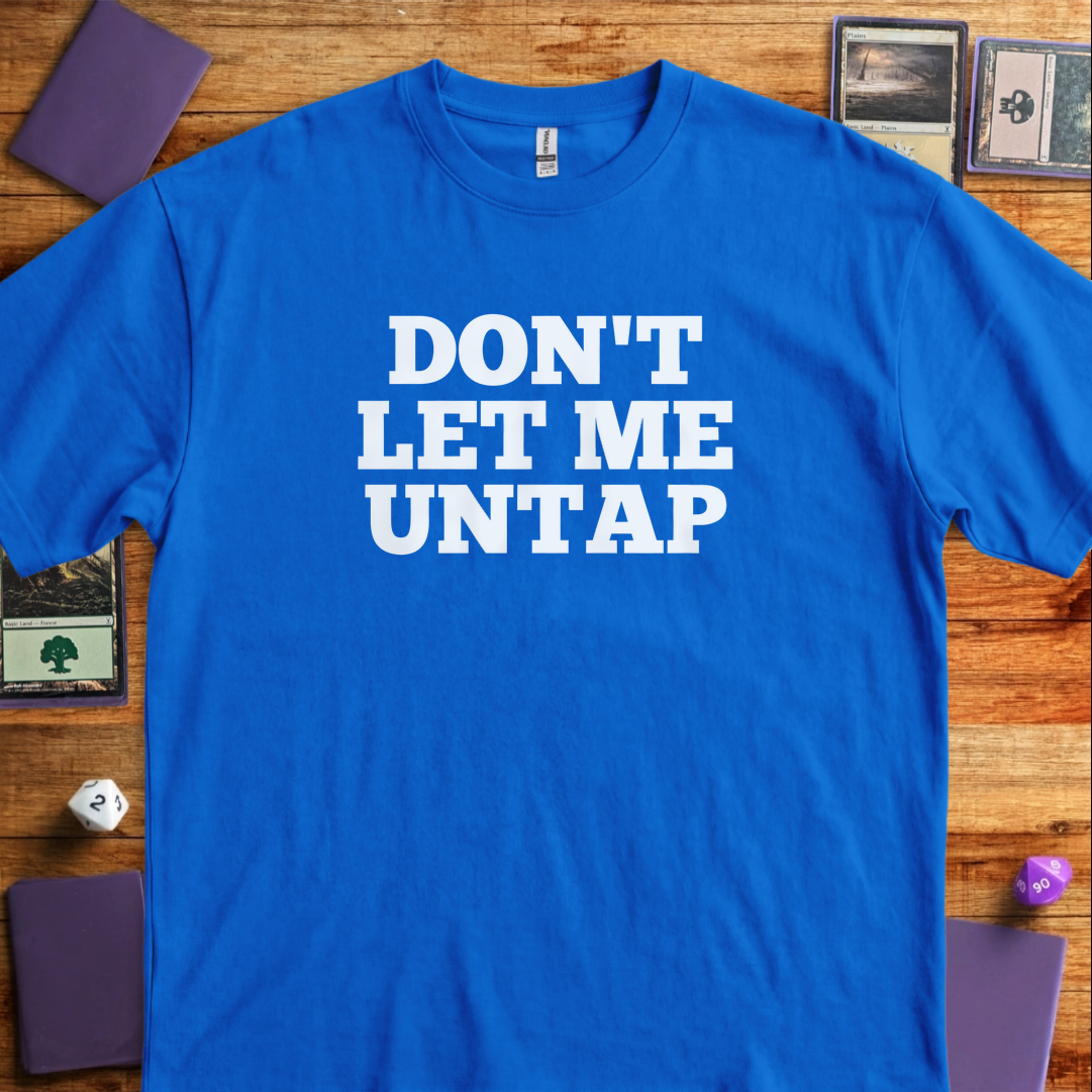 Don't Let Me Untap - Royal