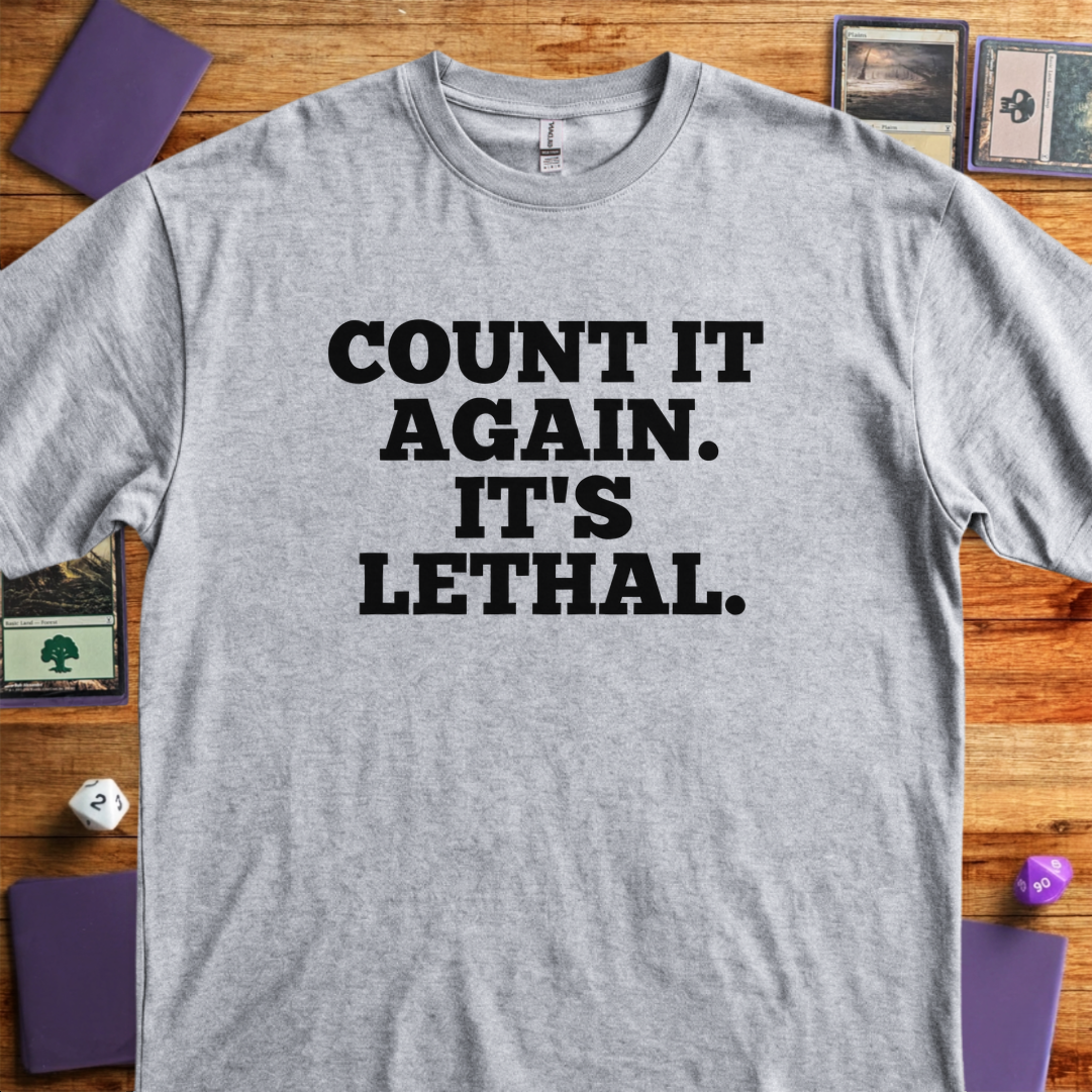 Count It Again. It's Lethal - Sport Grey