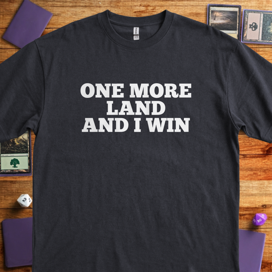 One More Land and I Win - Black