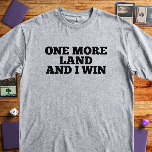One More Land and I Win - Sport Grey
