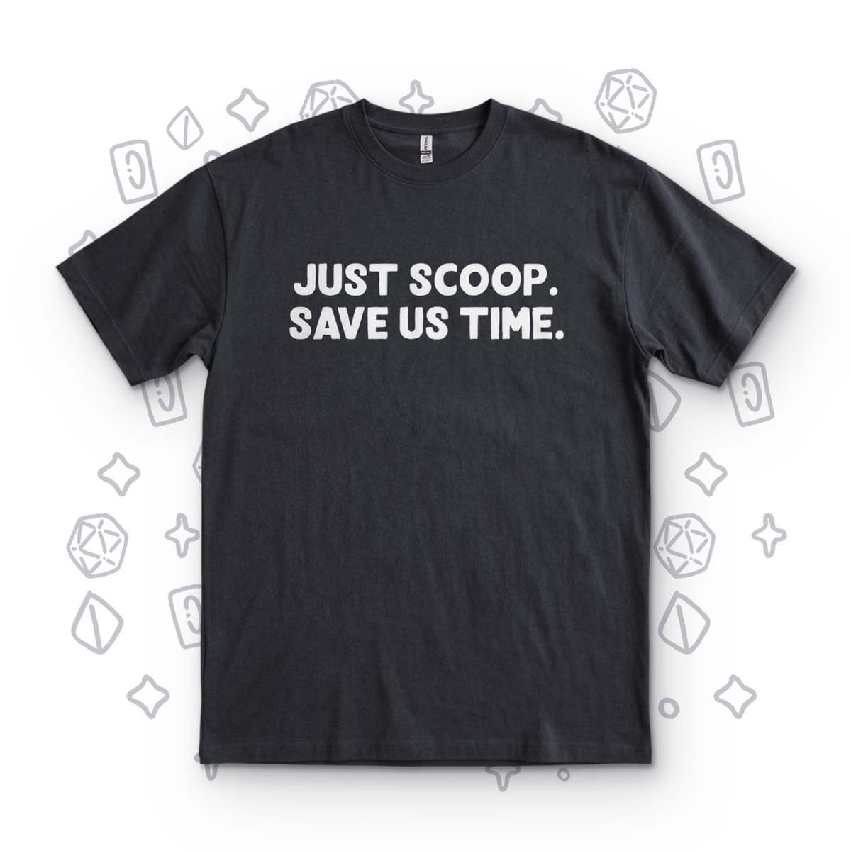 Just Scoop. Save Us Time - Black