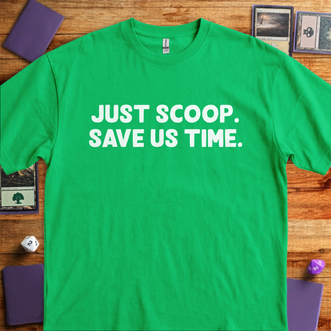 Just Scoop. Save Us Time - Kelly Green