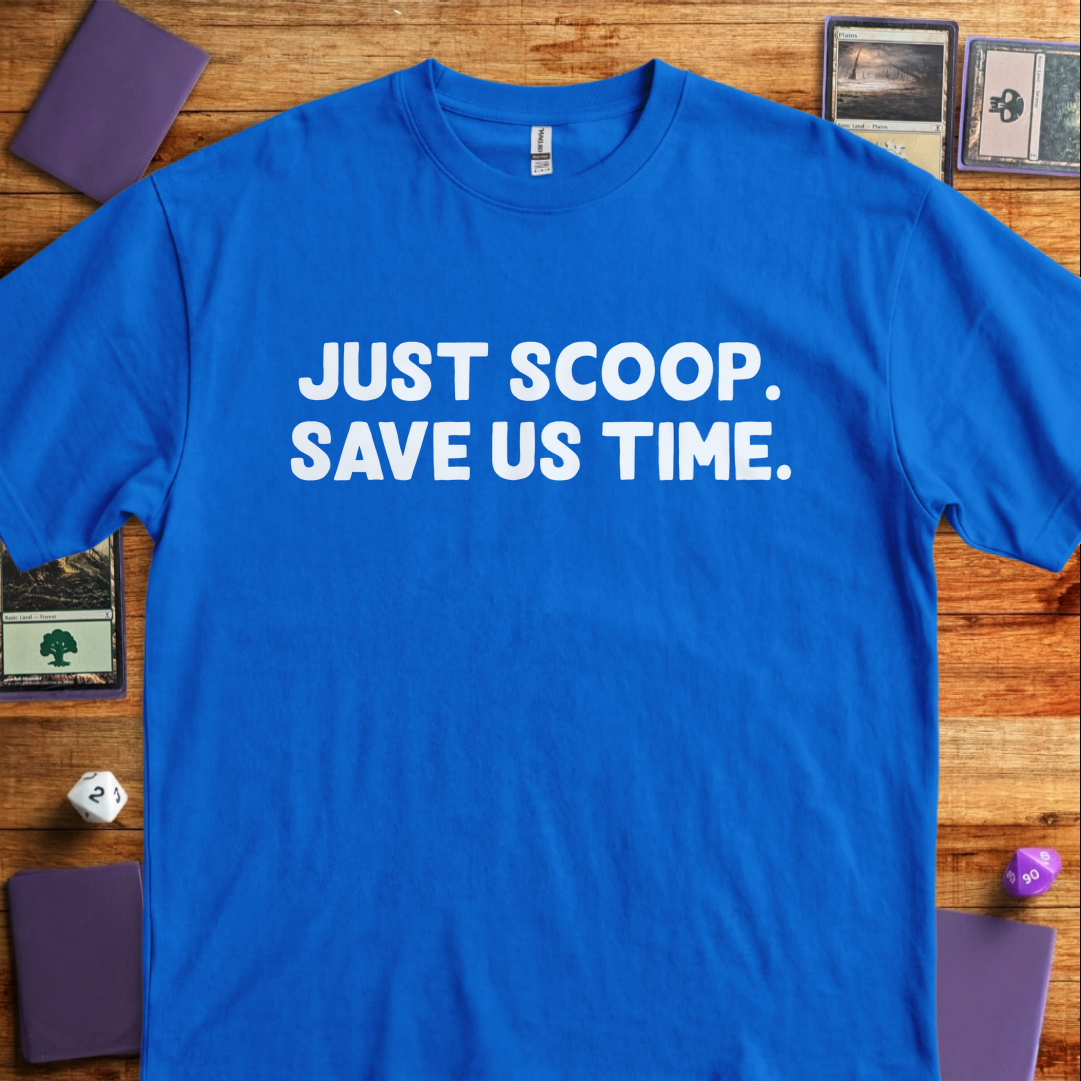 Just Scoop. Save Us Time - Royal