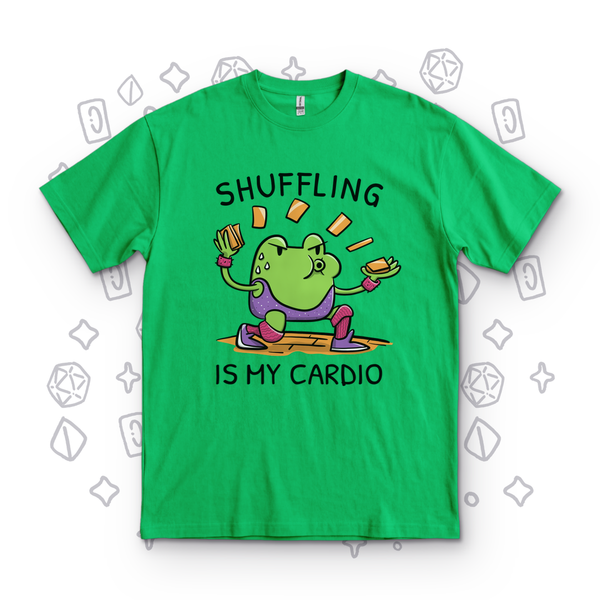 Shuffling Is My Cardio - Kelly Green