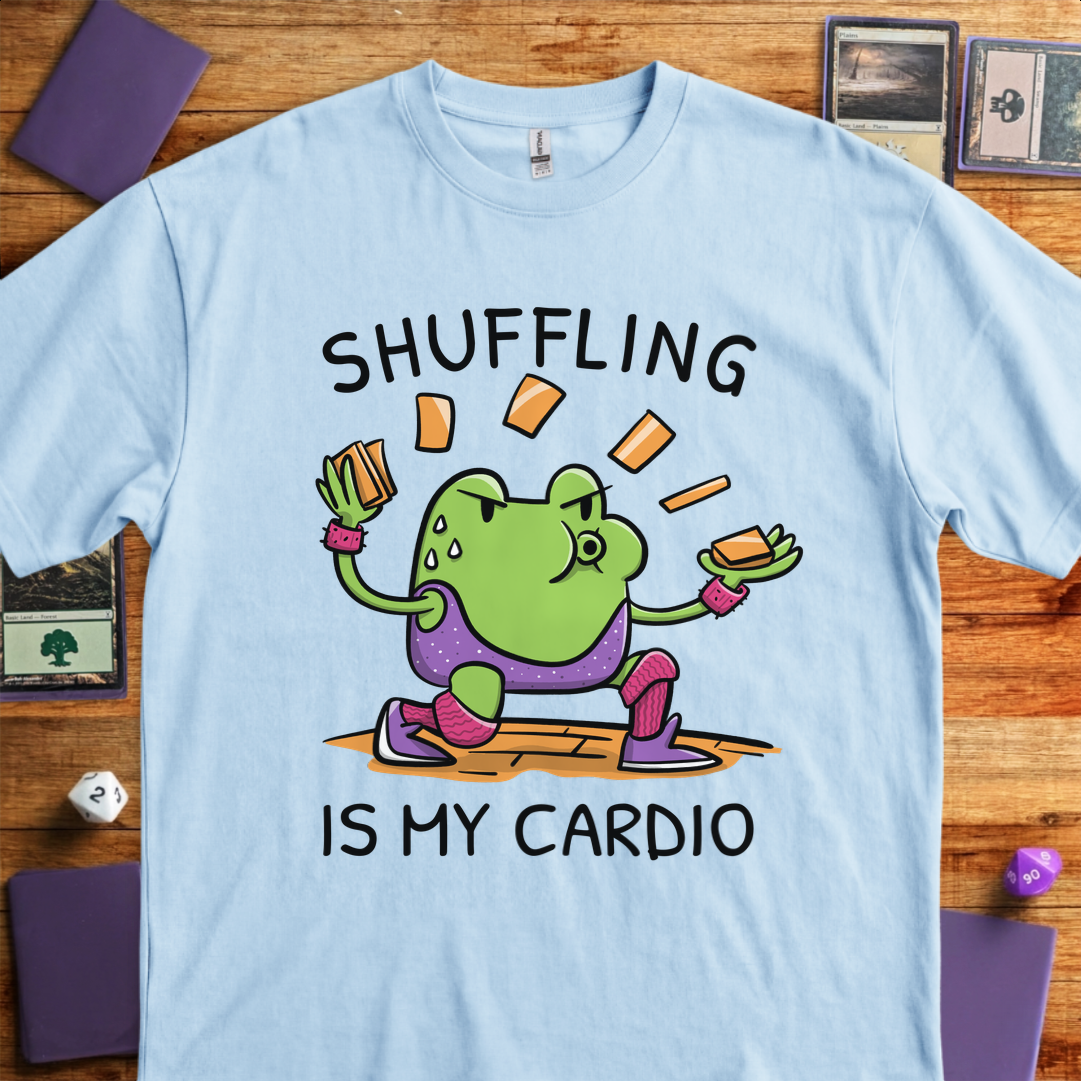 Shuffling Is My Cardio - Light Blue