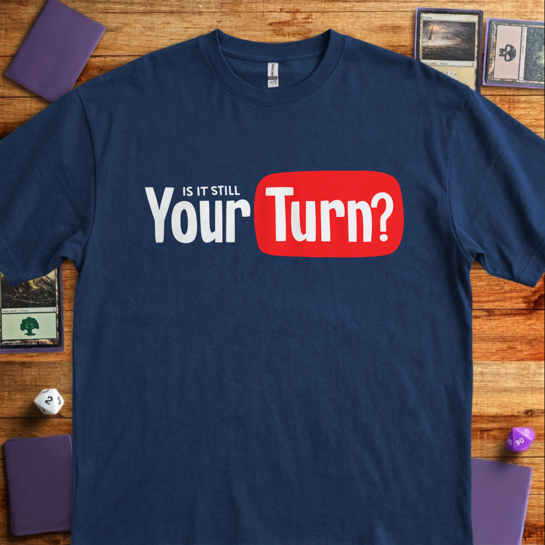 Is it Still Your Turn - Navy