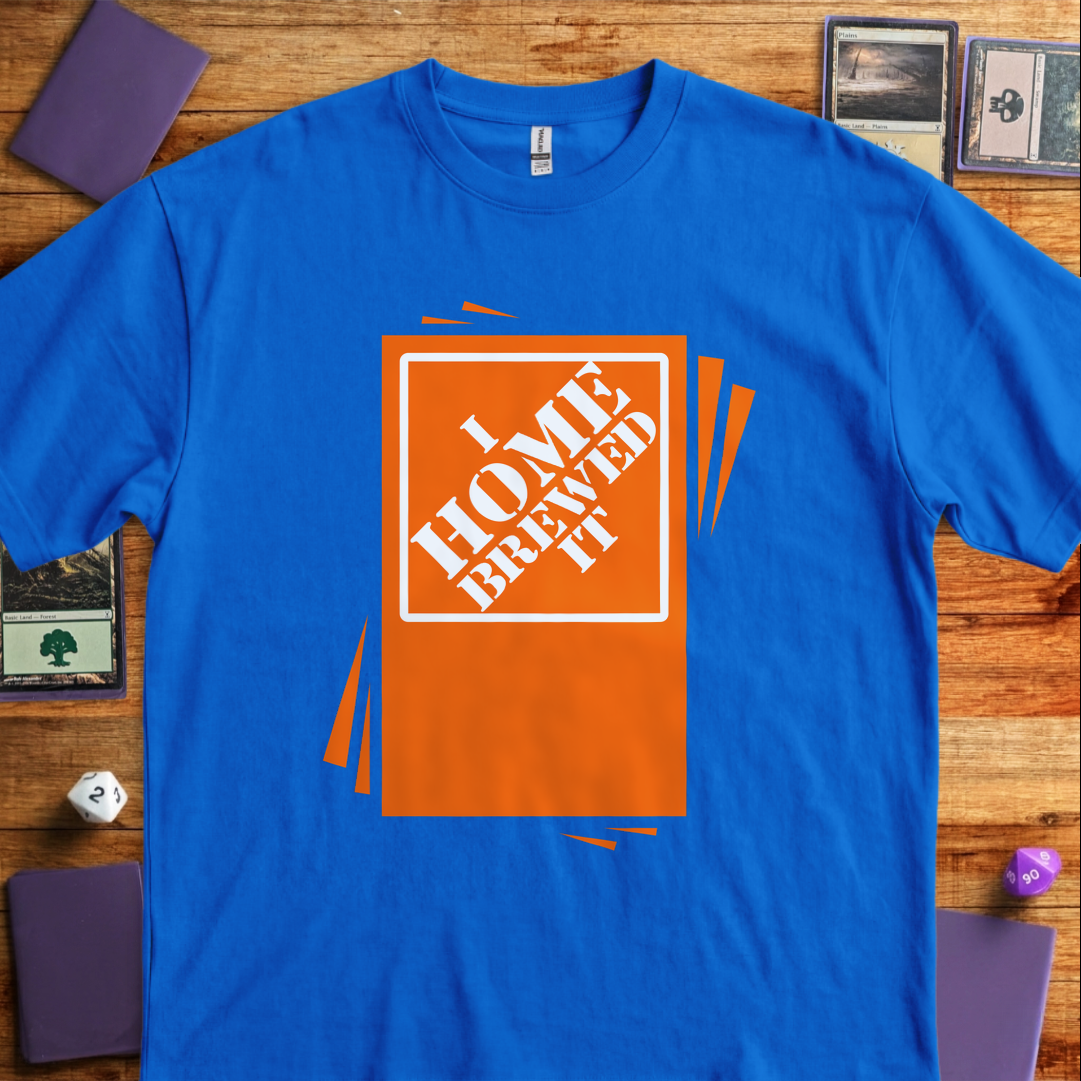 I Home Brewed it - Royal
