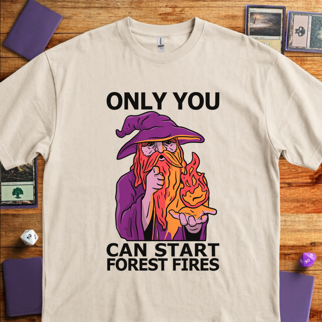 Only You Can Start Forest Fires - Sand