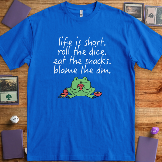 Life Is Short, Blame the DM - Royal