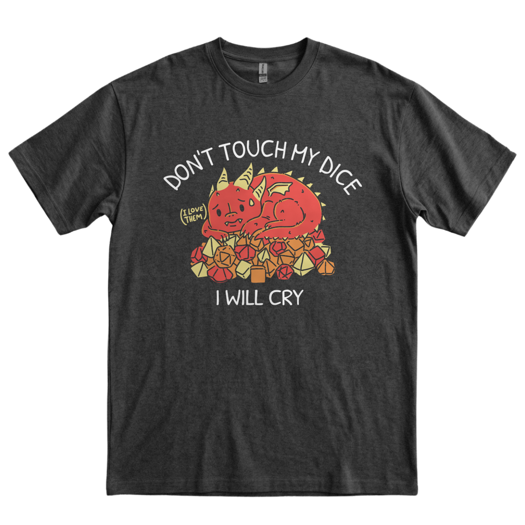 Don't Touch My Dice, I Will Cry - Dark Heather Grey