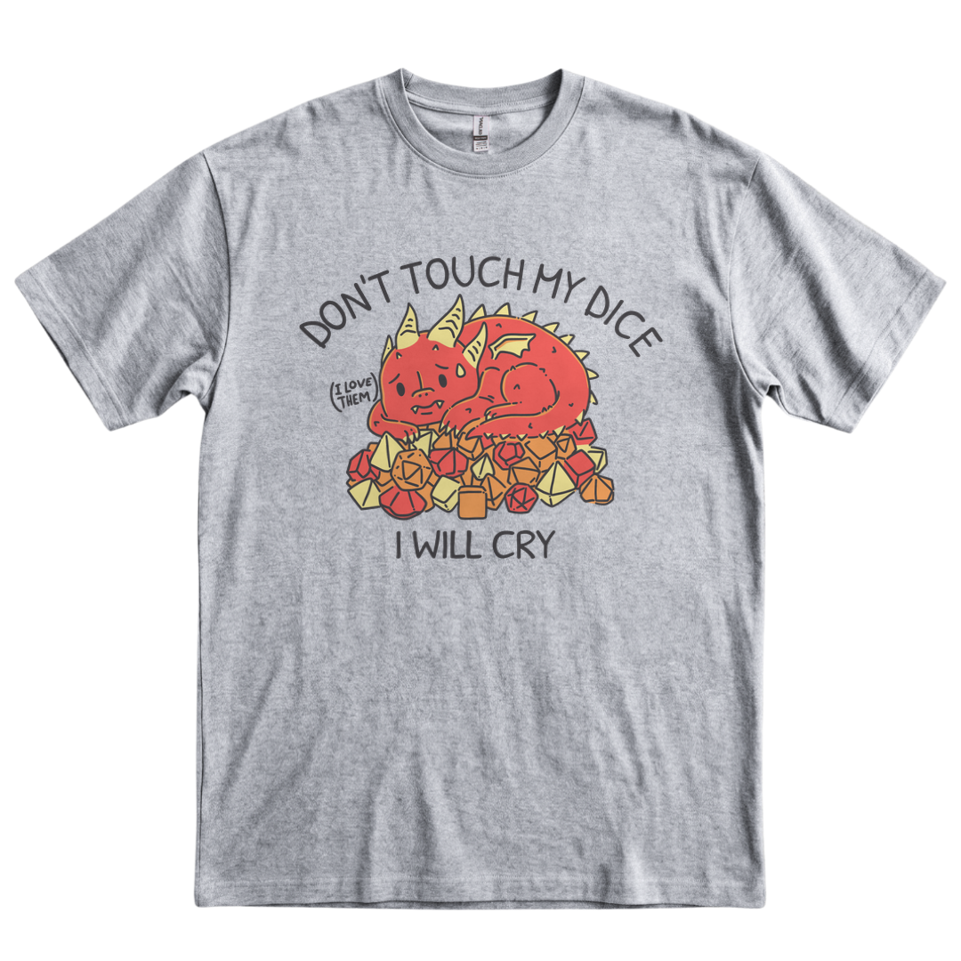 Don't Touch My Dice, I Will Cry - Sport Grey