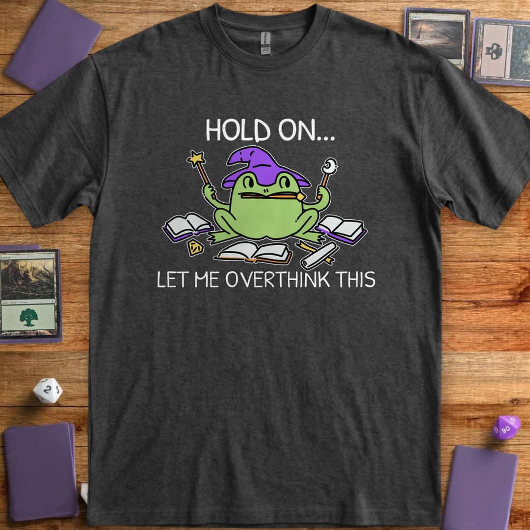 Hold On, Let Me Overthink This - Dark Heather Grey