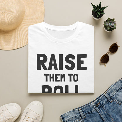 Raise Them To Roll (UK Backup Shirt Monkey)