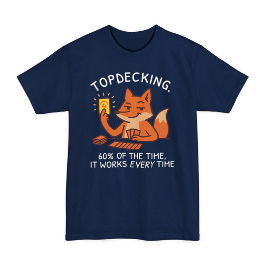 It Works Every Time Tall Beefy-T® T-Shirt