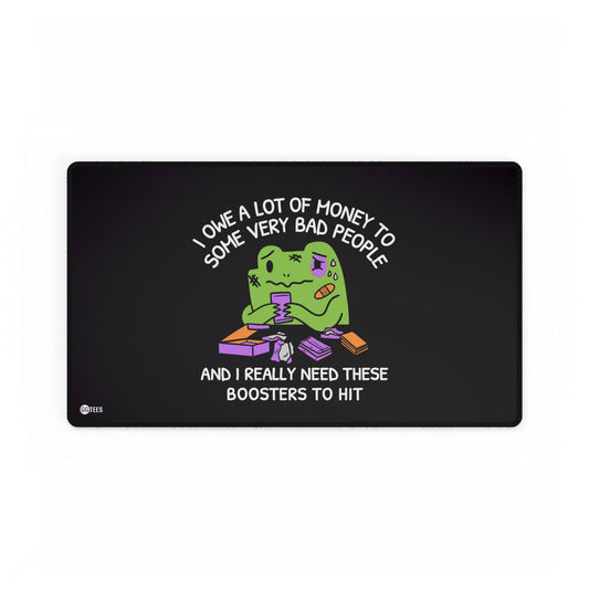 I Owe Money Premium Stitched Playmat - 24"x14"