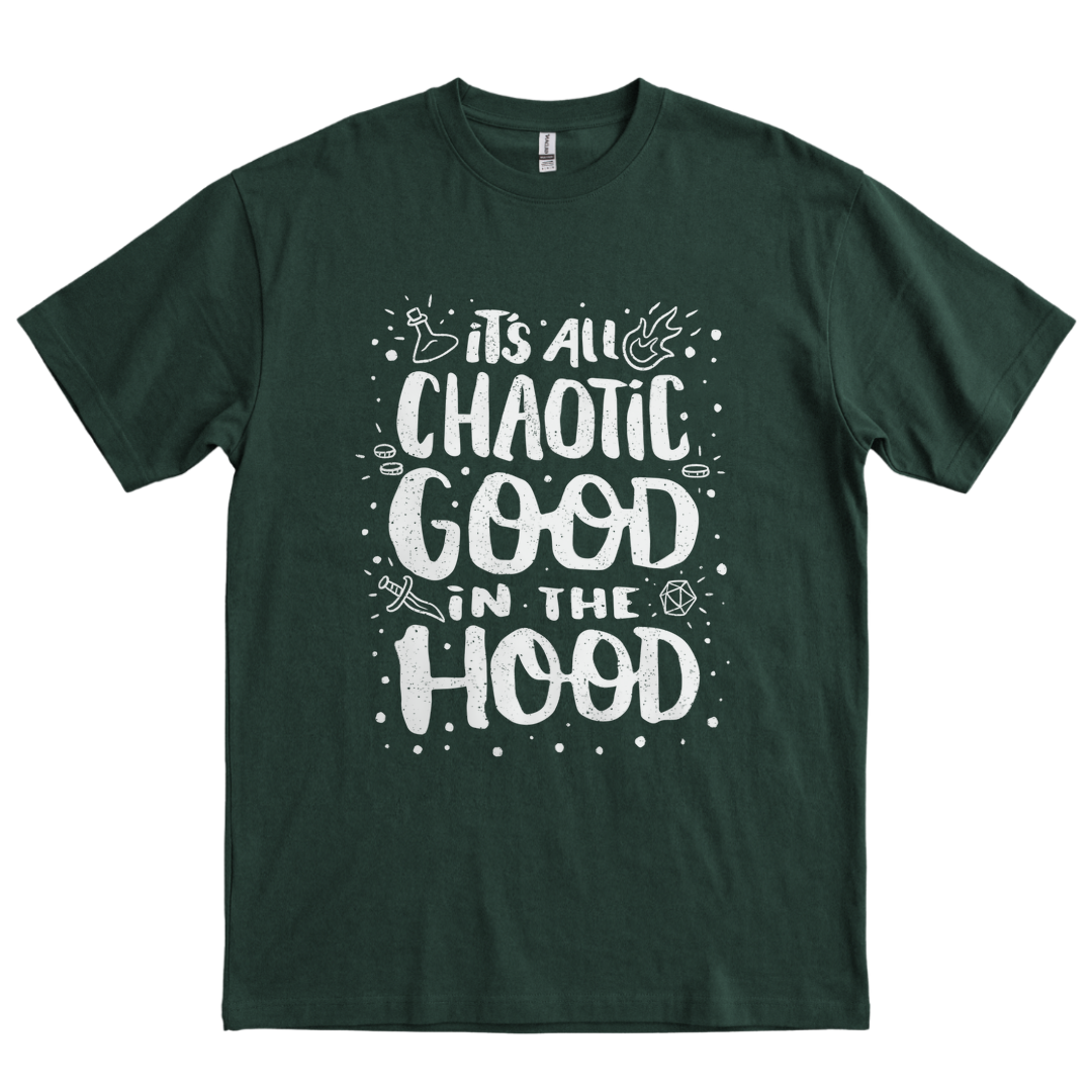 Chaotic Good in the Hood - Forest Green