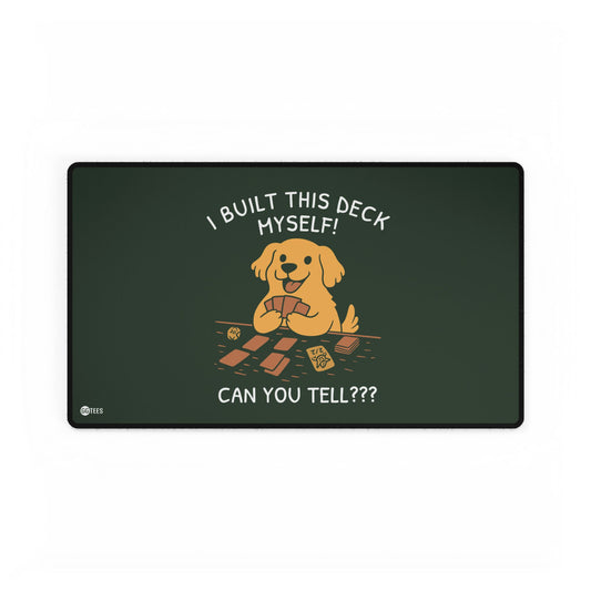 I Built This Deck Myself Premium Stitched Playmat - 24"x14"