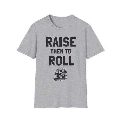 Raise Them To Roll (UK Backup Shirt Monkey)