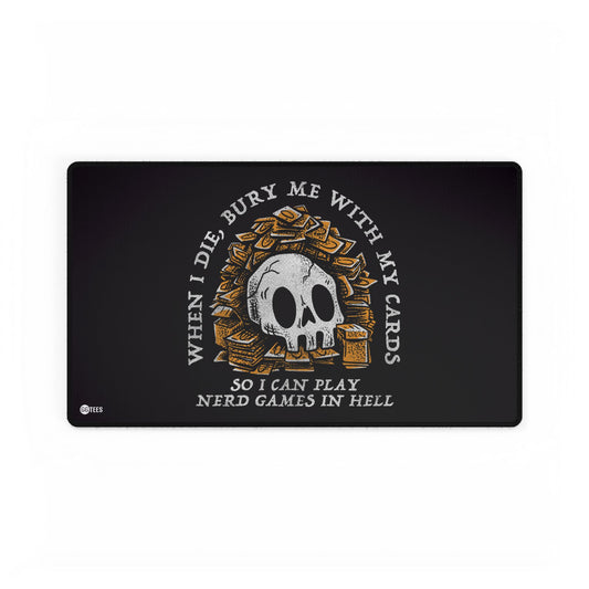 Bury Me With My Cards Premium Stitched Playmat - 24"x14"