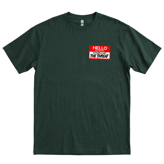 Definitely Not the Threat - Forest Green