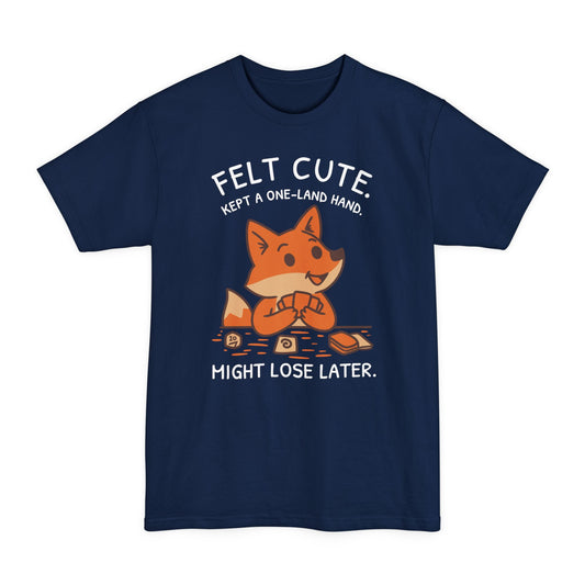 Felt Cute Tall Beefy-T® T-Shirt