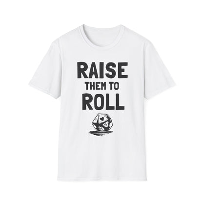 Raise Them To Roll (UK Backup Shirt Monkey)