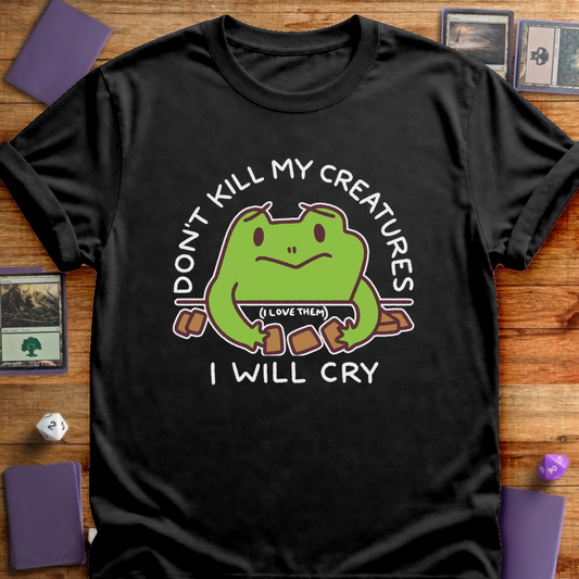 Don't Kill My Creatures - Black