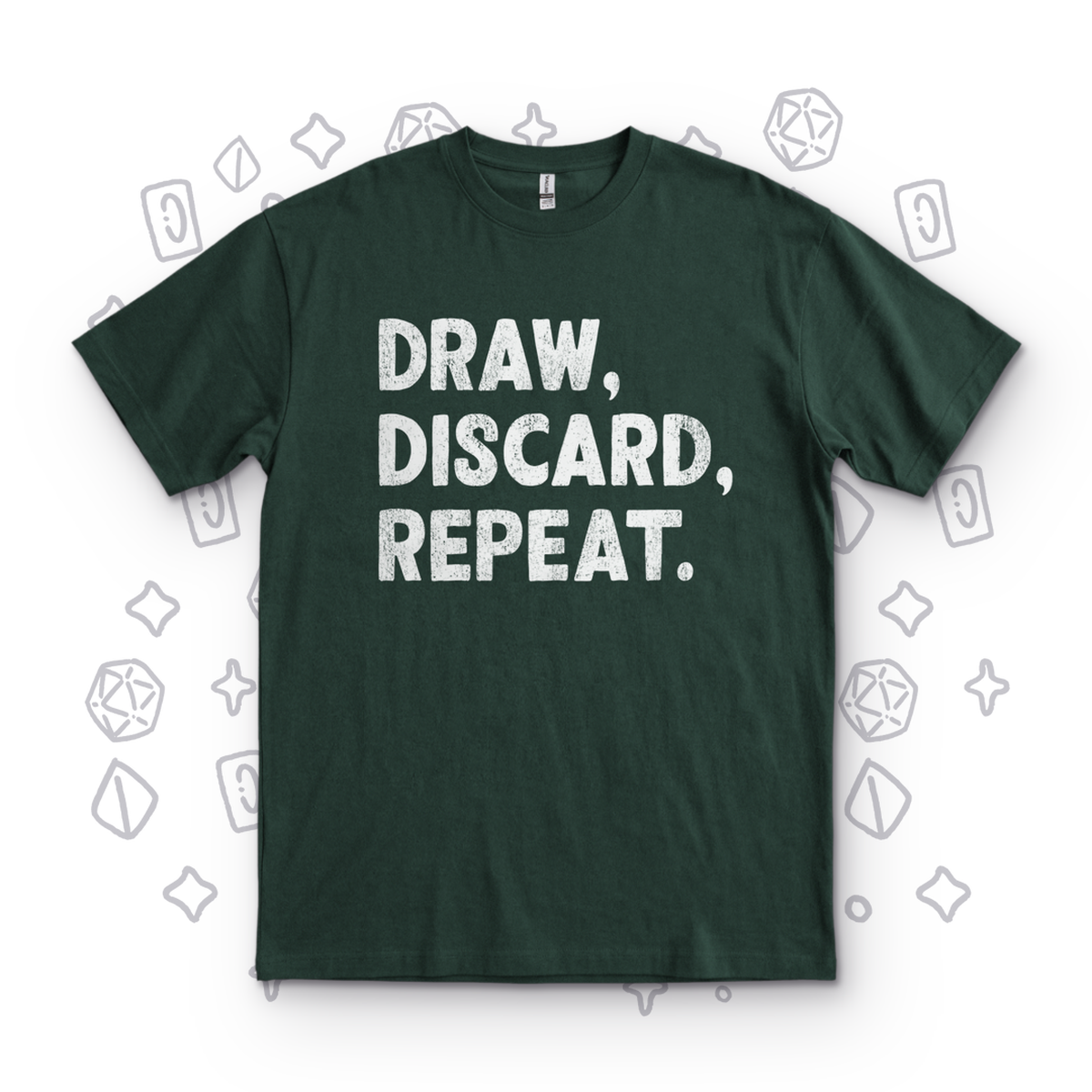 Draw Discard Repeat - Forest Green