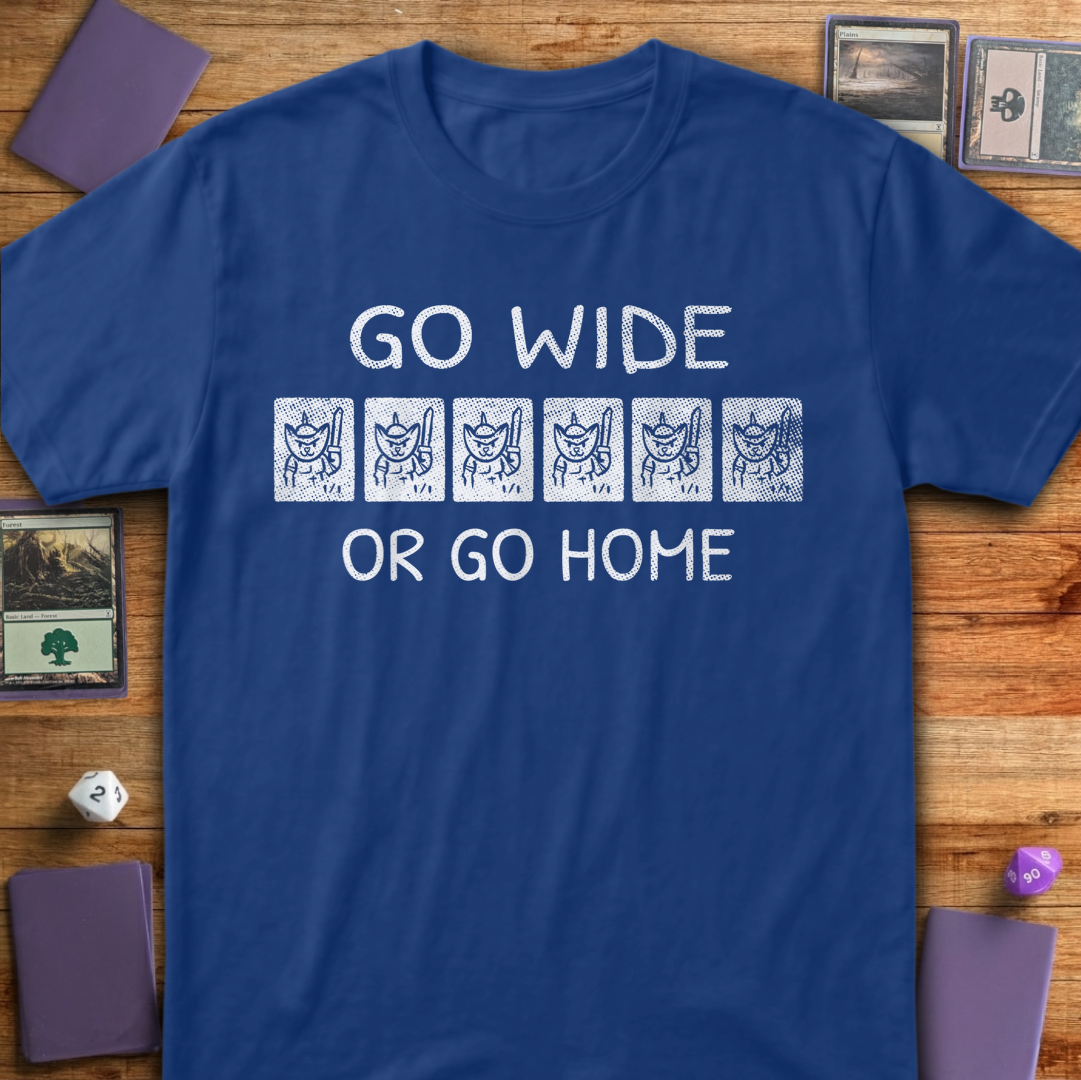 Go Wide or Go Home - Royal