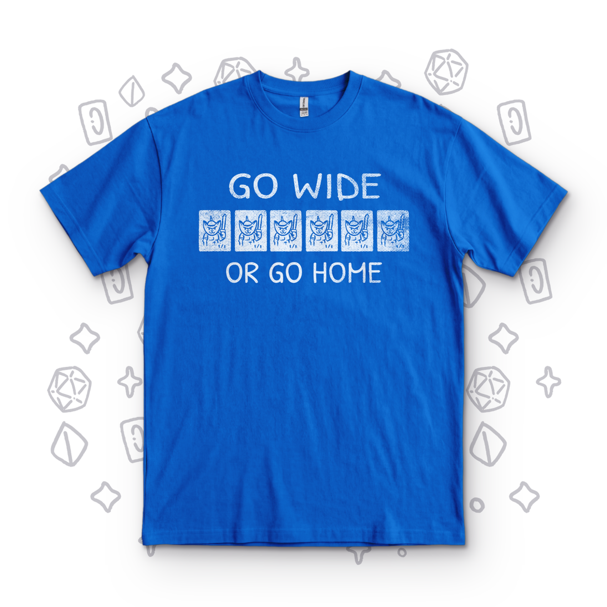 Go Wide or Go Home - Royal